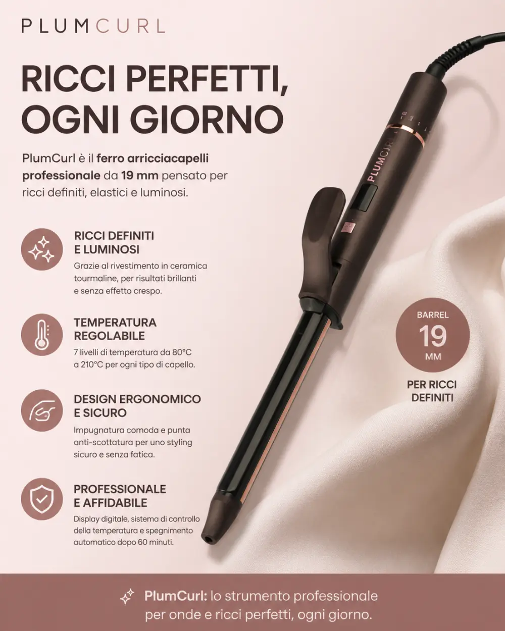 Ferro arricciacapelli PlumCurl 19 mm con tecnologia in ceramica tormalina, temperatura regolabile e display digitale